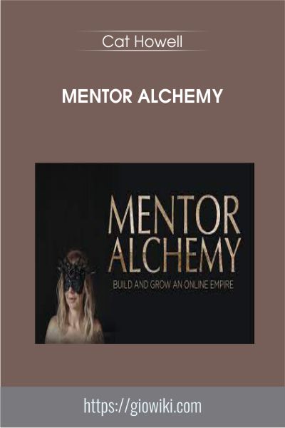 Mentor Alchemy - Cat Howell