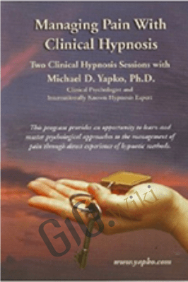 Managing Pain with Hypnosis – Michael Yapko