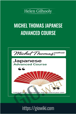 Michel Thomas Japanese Advanced Course - Helen Gilhooly