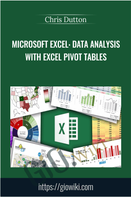 Microsoft Excel: Data Analysis with Excel Pivot Tables - Chris Dutton