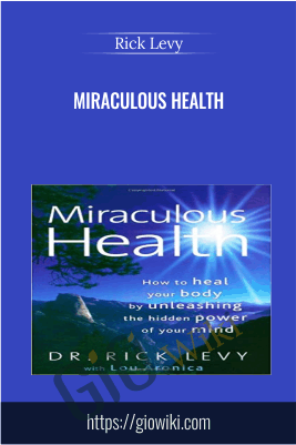 Miraculous Health - Rick Levy