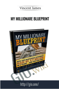 My Millionare Blueprint - Vincent James
