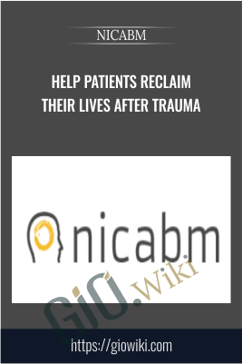 Help Patients Reclaim Their Lives After Trauma - NICABM