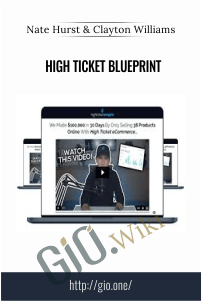 High Ticket Blueprint – Nate Hurst & Clayton Williams