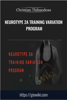 Neurotype 2A Training variation program - Christian Thibaudeau