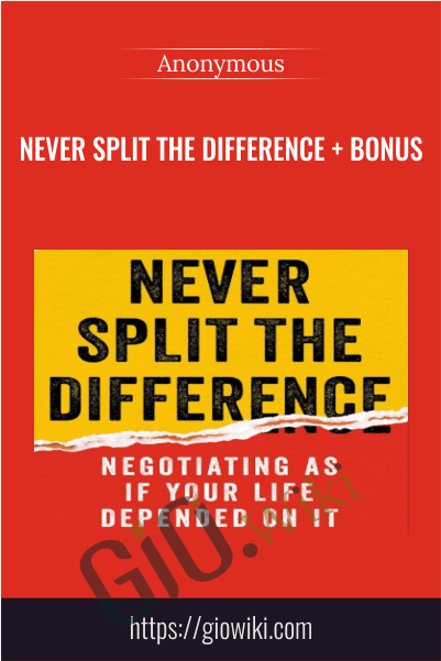 Never Split the Difference + Bonus