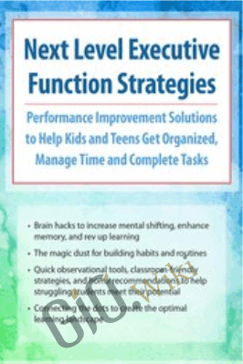 Next Level Executive Function Strategies: Performance Improvement Solutions to Help Kids... - Nicole R. Quint