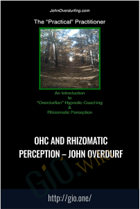 OHC and Rhizomatic Perception – John Overdurf
