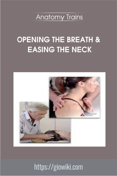 Opening the Breath & Easing the Neck - Anatomy Trains