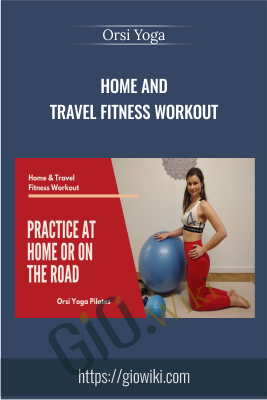 Home and Travel Fitness Workout - Orsi Yoga