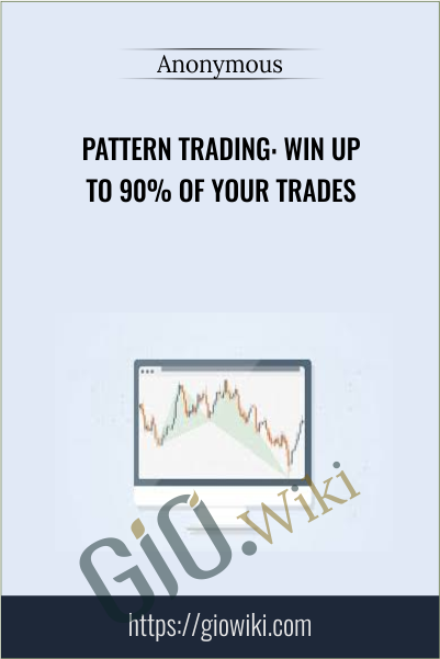 Pattern Trading: Win Up To 90% Of Your Trades