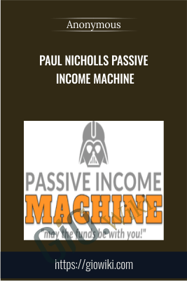 Paul Nicholls Passive Income Machine