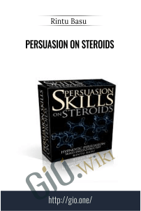 Persuasion on Steroids – Rintu Basu