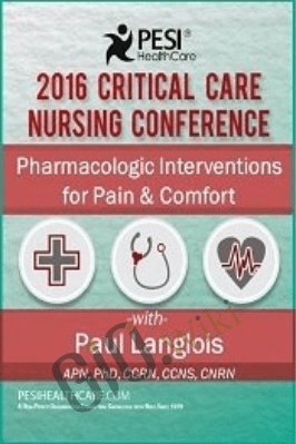 Pharmacologic Interventions for Pain & Comfort - Dr. Paul Langlois