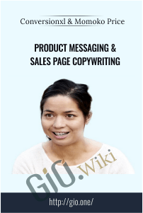 Product Messaging & Sales Page Copywriting – Conversionxl and Momoko Price