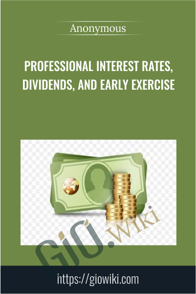 Professional Interest rates, Dividends, and Early Exercise