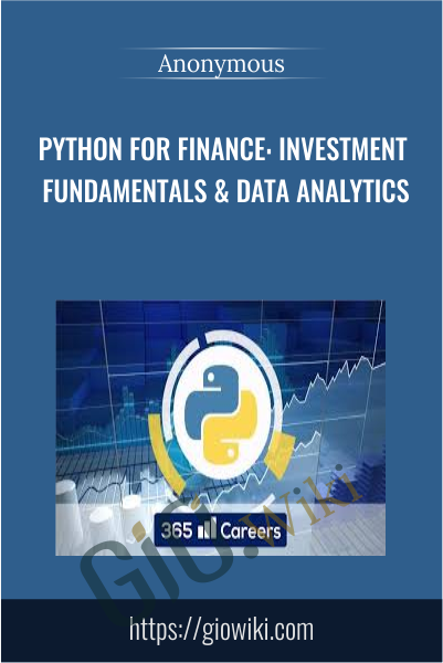 Python for Finance: Investment Fundamentals & Data Analytics