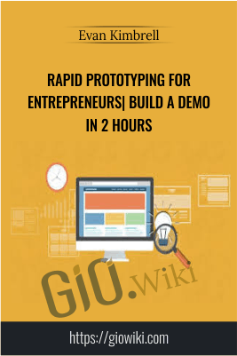 Rapid Prototyping for Entrepreneurs| Build a demo in 2 hours - Evan Kimbrell