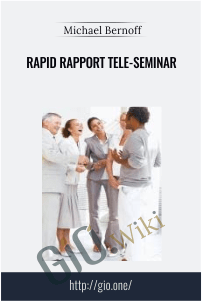 Rapid Rapport Tele-Seminar – Michael Bernoff