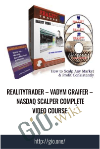 Vadym Graifer – Nasdaq Scalper Complete Video Course – RealityTrader