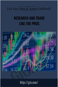 Research And Trade Like The Pros - Lex Van Dam And James Helliwell
