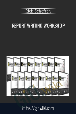 Report Writing Workshop – Rich Schefren