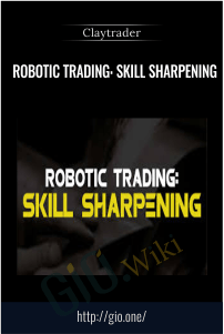 Robotic Trading: Skill Sharpening – Claytrader