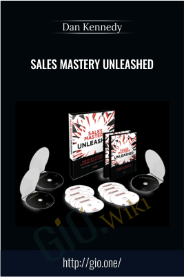Sales Mastery Unleashed – Dan Kennedy