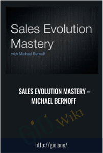 Sales Evolution Mastery – Michael Bernoff