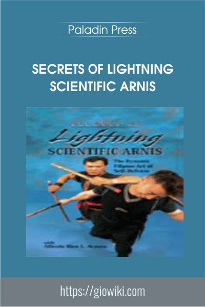 Secrets of Lightning Scientific Arnis - Paladin Press