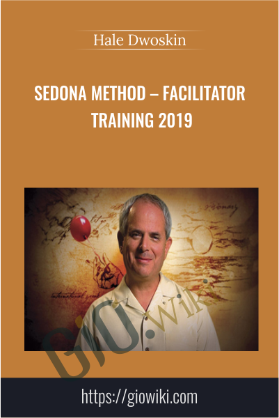 Sedona Method – Facilitator Training 2019 - Hale Dwoskin