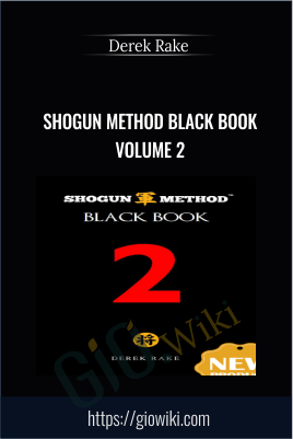 Shogun Method Black Book Volume 2 - Derek Rake