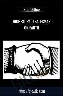 Highest Paid Salesman on Earth – Stan Billue