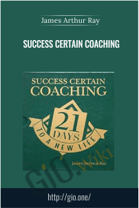 Success Certain Coaching – James Arthur Ray