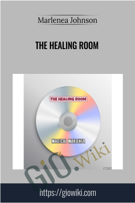 The Healing Room - Marlenea Johnson