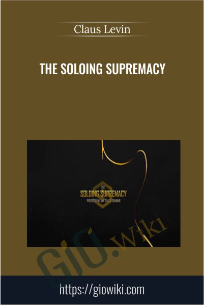 The Soloing Supremacy - Claus Levin