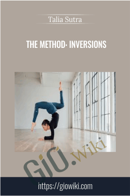 The Method: Inversions - Talia Sutra