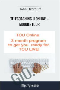 Telecoaching U Online – Module Four – John Overdurf