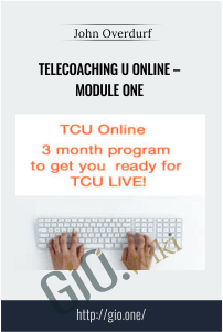 Telecoaching U Online – Module One – John Overdurf