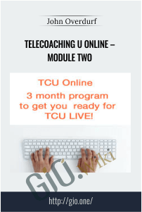 Telecoaching U Online – Module Two – John Overdurf