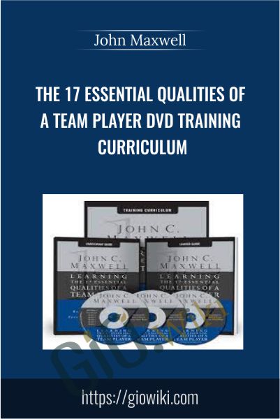 The 17 Essential Qualities Of A Team Player DVD Training Curriculum - John Maxwell