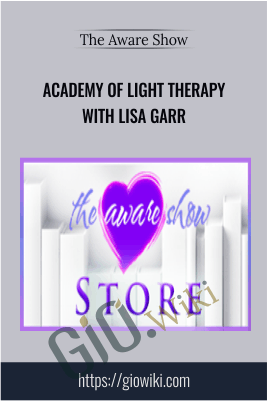 Academy of Light Therapy with Lisa Garr - The Aware Show