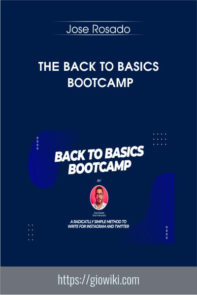 The Back To Basics Bootcamp - Jose Rosado