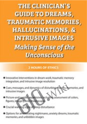 The Clinician’s Guide to Dreams, Traumatic Memories, Hallucinations, and Intrusive Images: Making Sense of the Unconscious - Gary Massey