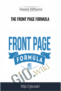 The Front Page Formula – Daniel DiPiazza