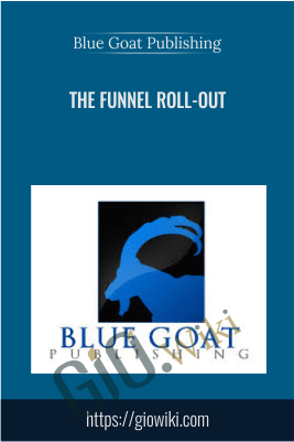 The Funnel Roll-Out – Blue Goat Publishing