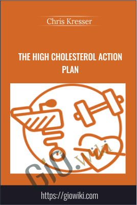 The High Cholesterol Action Plan - Chris Kresser