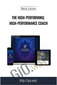 The High-Performing, High-Performance Coach - Rich Litvin