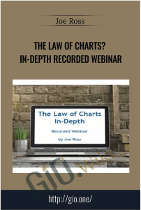 The Law of Charts-In-Depth Recorded Webinar – Joe Ross