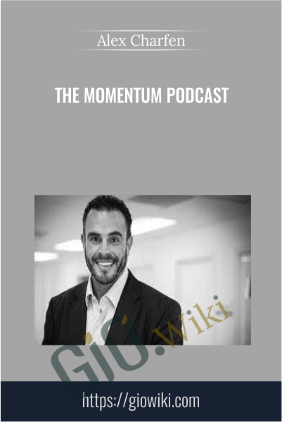 The Momentum Podcast - Alex Charfen